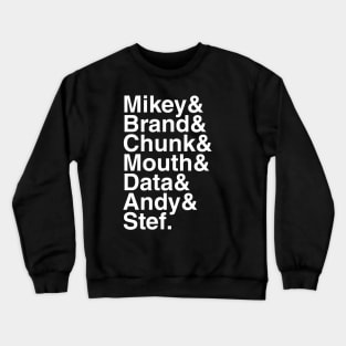 Goonies - Mikey & Brand & Chunk & Mouth & Data & Andy & Stef. (White) Crewneck Sweatshirt
